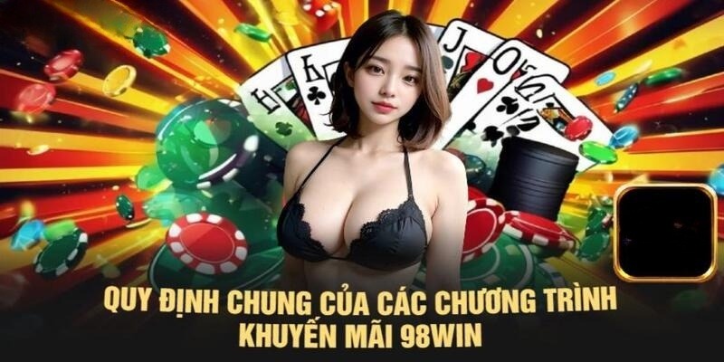 Điều kiện chung cho khách hàng nhận ưu đãi Bắn cá - Nổ hủ