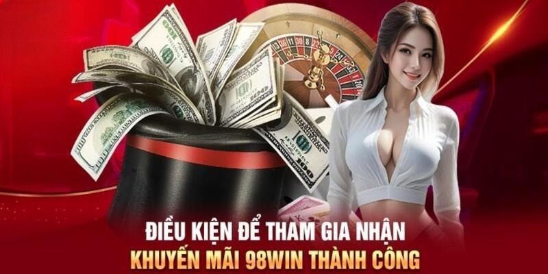 Yêu cầu đặt ra khi tham gia nhận khuyến mãi sòng bài