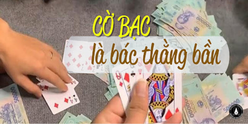 Cờ bạc là bác thằng bần nghĩa là gì?